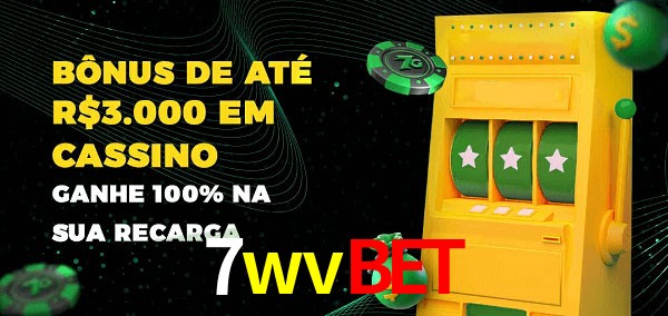 7wvbet melhor bônus de depósito